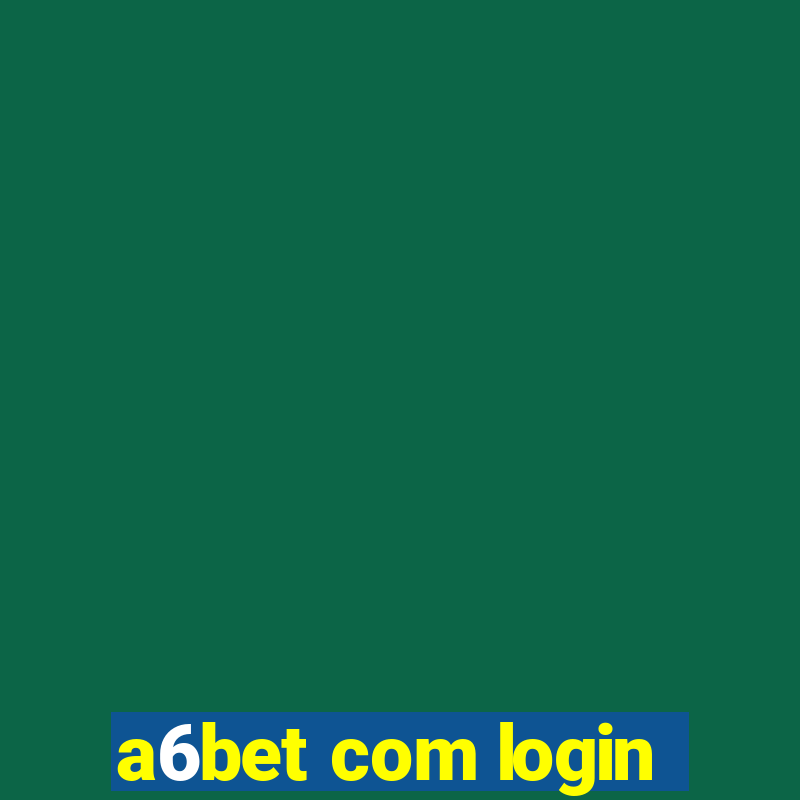 a6bet com login